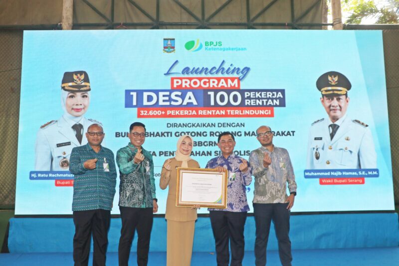 Luncurkan 1 Desa 100 Pekerja Rentan, Pemkab Serang Berikan Perlindungan Jaminan Sosial terhadap 33.600 Pekerja